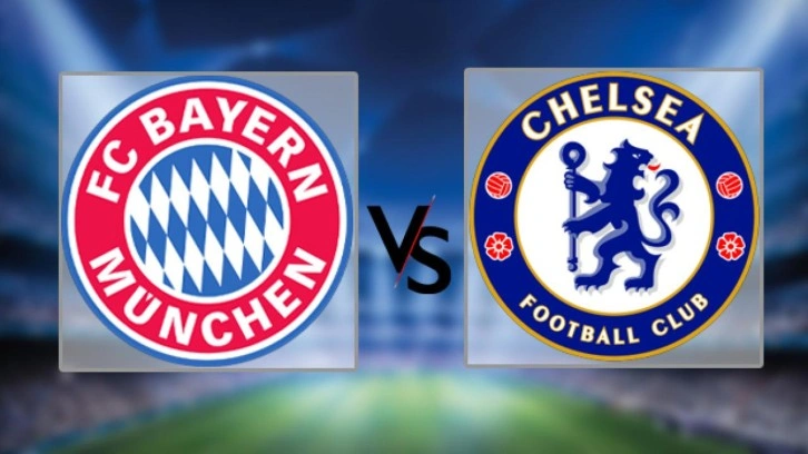 Bayern Münih - Chelsea maçı hangi kanalda, saat kaçta?