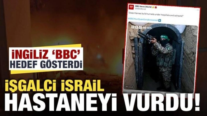 BBC hedef g&ouml;sterdi İsrail hastane vurdu! Hastane saldırısında "BBC" ş&uuml;phesi