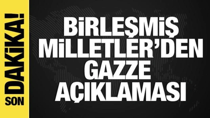 BM Genel Sekreteri Guterres'ten Gazze a&ccedil;ıklaması