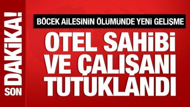 Böcek ailesinin kaldığı otelin sahibi ve çalışanı tutuklandı
