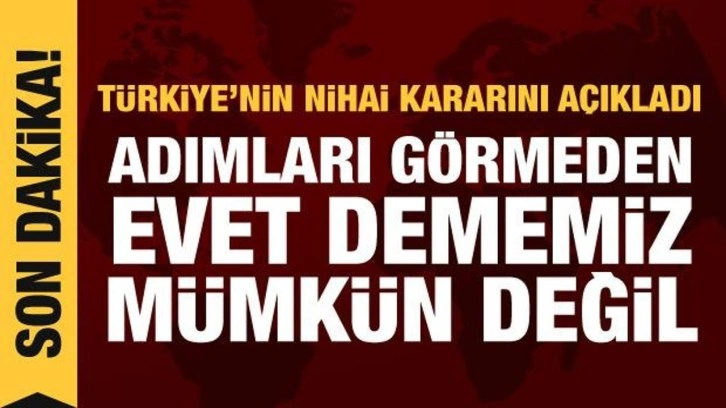 &Ccedil;avuşoğlu: Adımları g&ouml;rmeden İsve&ccedil;'in NATO &uuml;yeliğine evet dememiz m&uuml;mk&uuml;n değil