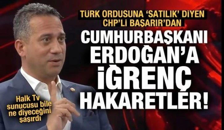 CHP Milletvekili Ali Mahir Başarır&rsquo;dan Cumhurbaşkanı'na ağır hakaret: &Ccedil;ete lideri