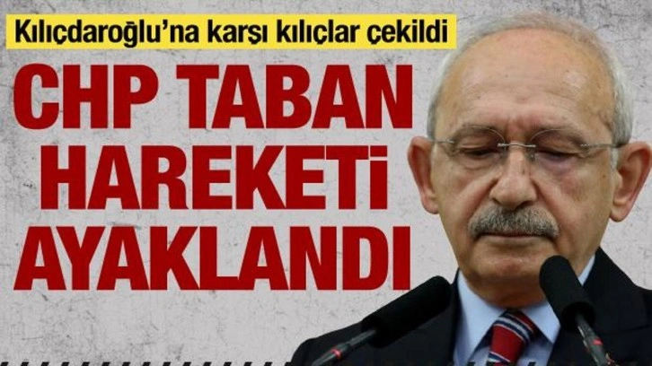 CHP Taban Hareketi, Kılı&ccedil;daroğlu'na karşı ayaklandı