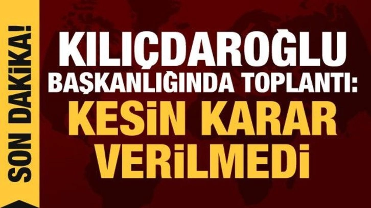 CHP'de hareketli saatler! Kılı&ccedil;daroğlu belediye başkanlarıyla g&ouml;r&uuml;şt&uuml;, MYK'yı topladı