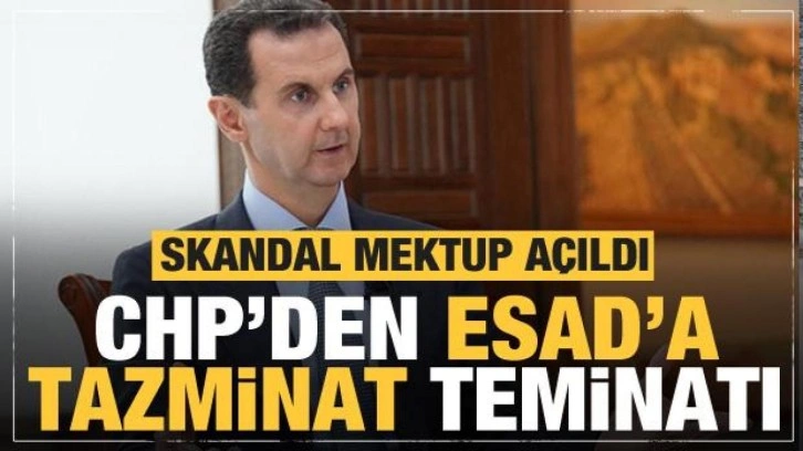 CHP'den Esad'a tazminat teminatı! G&uuml;ndemi sarsacak mektup a&ccedil;ıldı