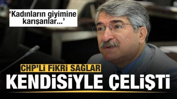 CHP'li Sağlar kendisiyle &ccedil;elişti! Kadınların giyimine karışanlar...