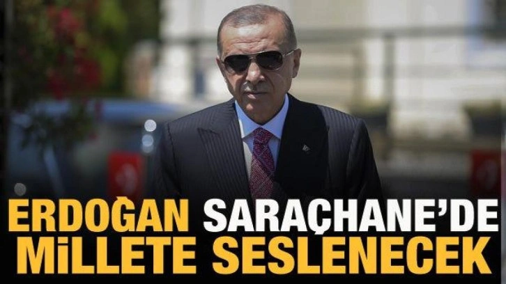 Cumhurbaşkanı Erdoğan, 15 Temmuz'da Sara&ccedil;hane'de millete seslenecek