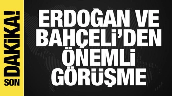 Cumhurbaşkanı Erdoğan, Bah&ccedil;eli ile g&ouml;r&uuml;şt&uuml;