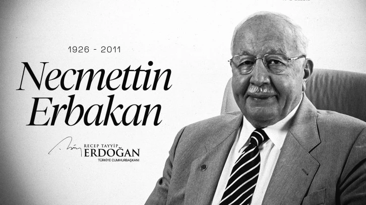 Cumhurbaşkanı Erdoğan&rsquo;dan Necmettin Erbakan&rsquo;ı Anma Mesajı