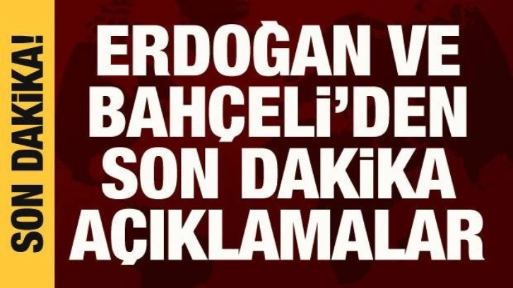 Cumhurbaşkanı Erdoğan ile Bah&ccedil;eli'den Kahramanmaraş'ta &ouml;nemli a&ccedil;ıklamalar
