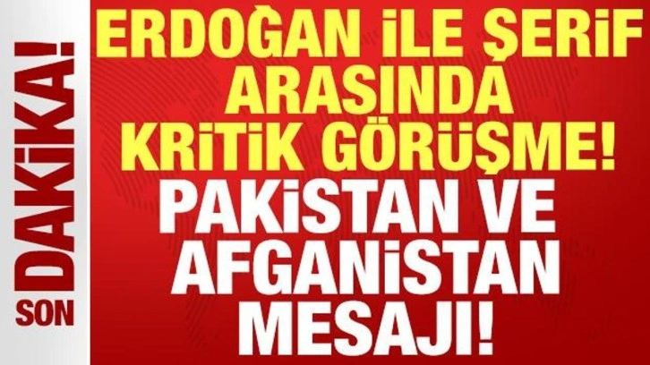 Cumhurbaşkanı Erdoğan ile Pakistan Başbakanı Şerif arasında kritik görüşme!