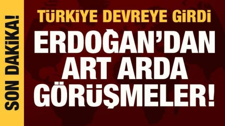 Cumhurbaşkanı Erdoğan, Putin ve Zelenski ile g&ouml;r&uuml;şt&uuml;