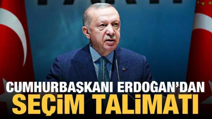 Cumhurbaşkanı Erdoğan'dan AK Parti'ye se&ccedil;im talimatı: Adayları belirleyin