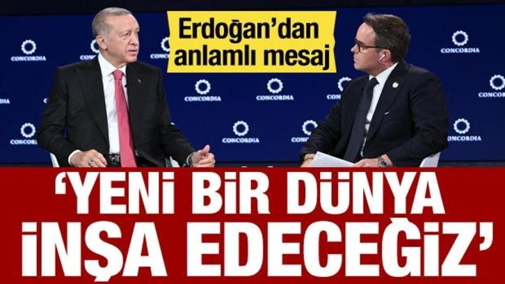 Cumhurbaşkanı Erdoğan'dan d&uuml;nyaya mesaj: Yeni bir d&uuml;nya inşa edeceğiz!