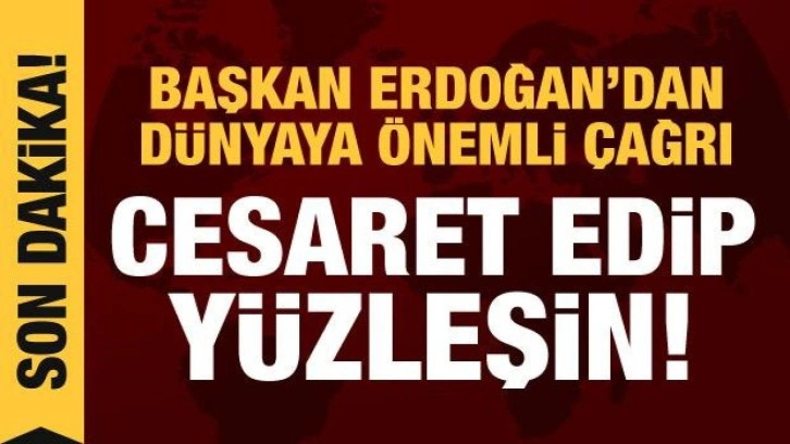 Cumhurbaşkanı Erdoğan'dan d&uuml;nyaya m&uuml;lteci &ccedil;ağrısı: Cesaret edip sorunla y&uuml;zleşin