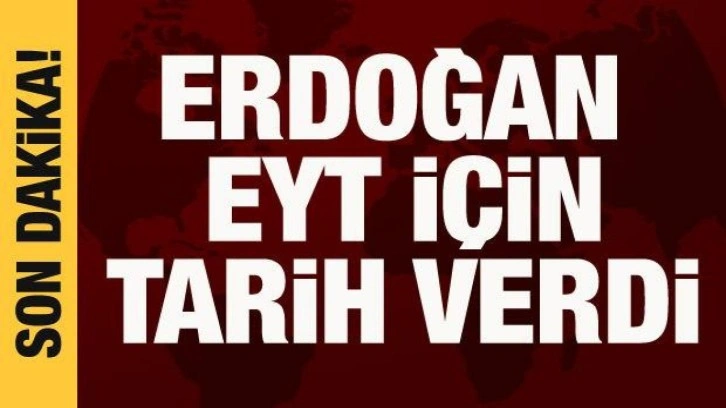 Cumhurbaşkanı Erdoğan'dan EYT a&ccedil;ıklaması: Bu ay sonuna kadar neticelendireceğiz!