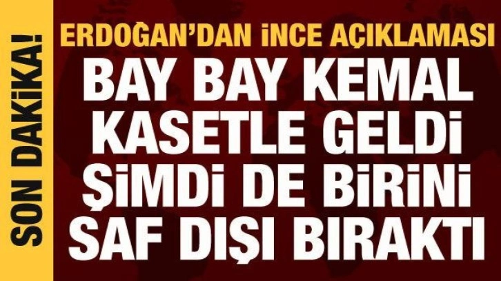 Cumhurbaşkanı Erdoğan'dan Kılı&ccedil;daroğlu'na İnce tepkisi