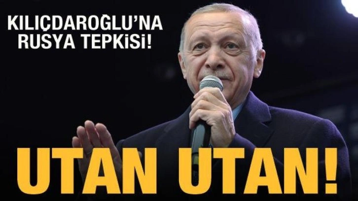 Cumhurbaşkanı Erdoğan'dan Kılı&ccedil;daroğlu'na tepki: Utan utan!