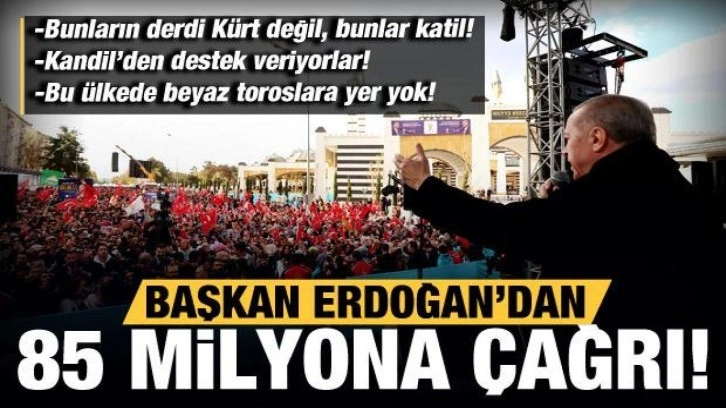 Cumhurbaşkanı Erdoğan'dan T&uuml;m T&uuml;rkiye'ye &ccedil;ağrı: Bu &uuml;lkede beyaz toroslara yer yok!