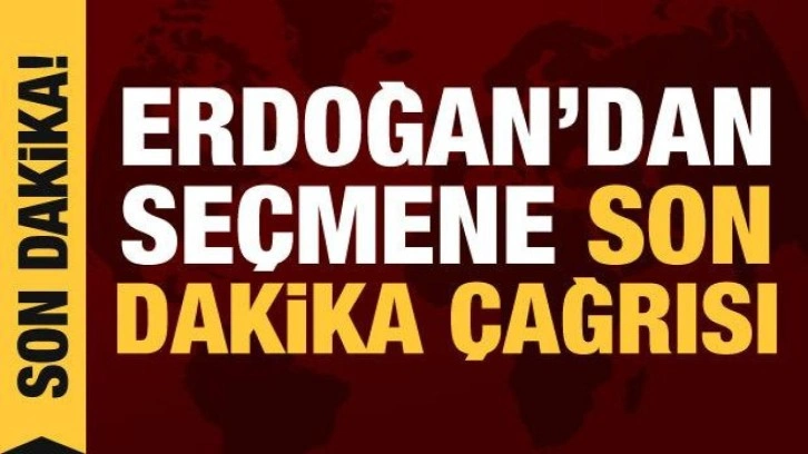 Cumhurbaşkanı Erdoğan'dan yurt dışındaki se&ccedil;mene &ccedil;ağrı