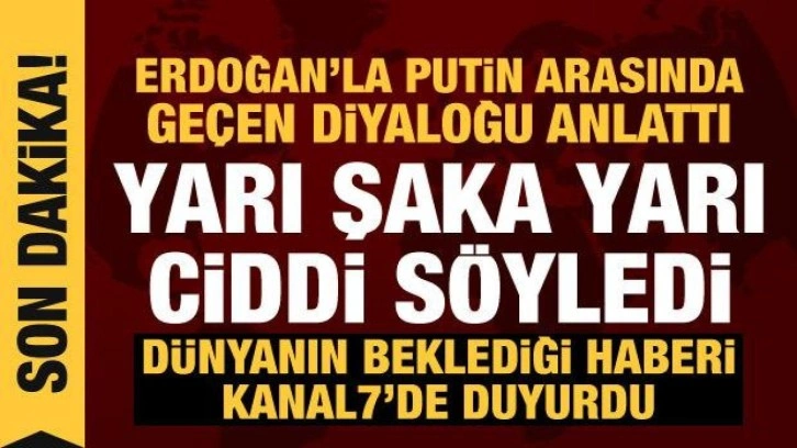 Cumhurbaşkanlığı S&ouml;zc&uuml;s&uuml; Kalın anlattı: Putin'in Erdoğan'a yarı şaka yarı ciddi teklifi