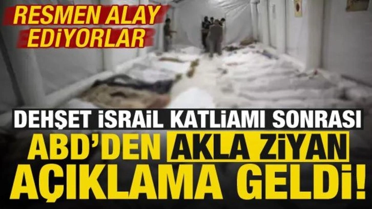 Dehşet İsrail katliamı sonrası ABD'den akla ziyan a&ccedil;ıklama! Resmen alay ediyorlar...