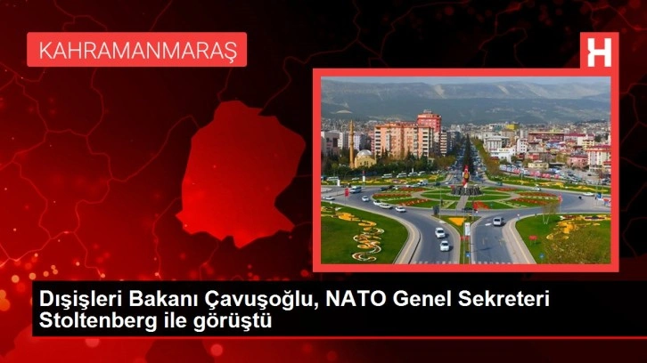Dışişleri Bakanı &Ccedil;avuşoğlu, NATO Genel Sekreteri Stoltenberg ile g&ouml;r&uuml;şt&uuml;