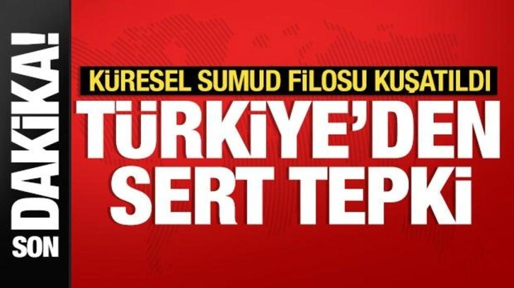 Dışişleri Bakanlığı'ndan Sumud Filosu'na müdahale eden İsrail'e tepki