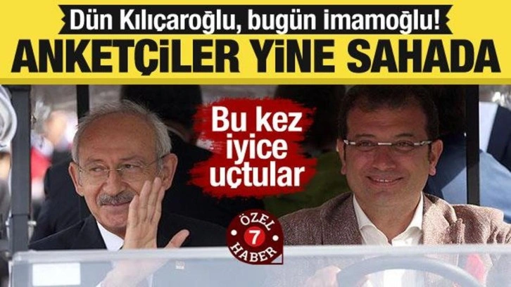 D&uuml;n Kılı&ccedil;aroğlu, bug&uuml;n İmamoğlu! Anket&ccedil;iler yine sahada