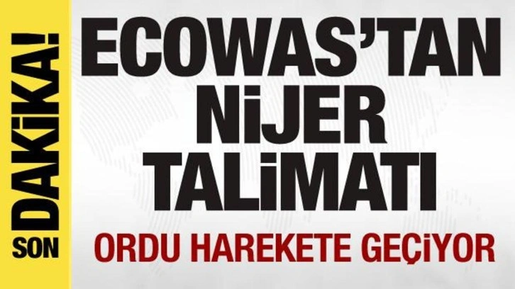 ECOWAS'tan Nijer talimatı! Ordu harekete ge&ccedil;iyor