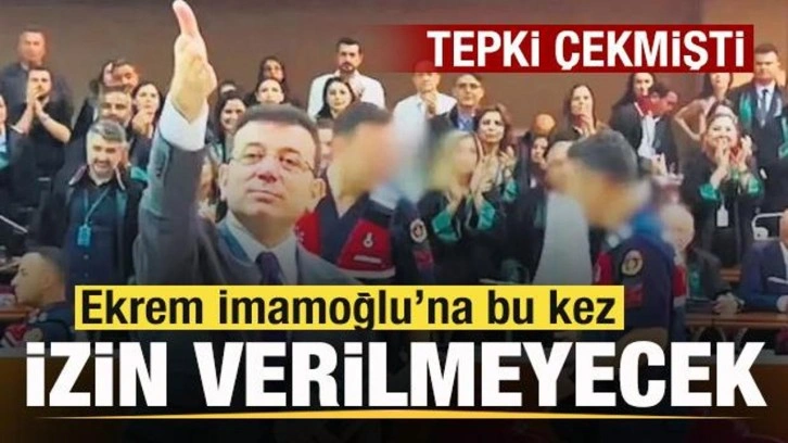 Ekrem İmamoğlu büyük tepki çekmişti! Bu kez izin verilmeyecek! Yeni düzenleme geliyor