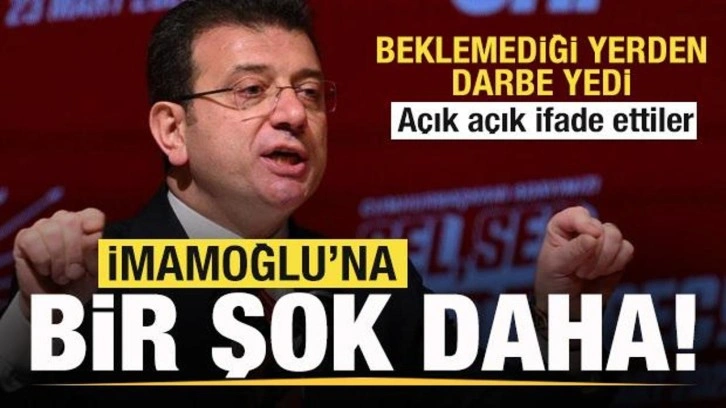 Ekrem İmamoğlu'na bir şok daha! Beklemediği yerden darbe yedi! Açık açık ifade ettiler