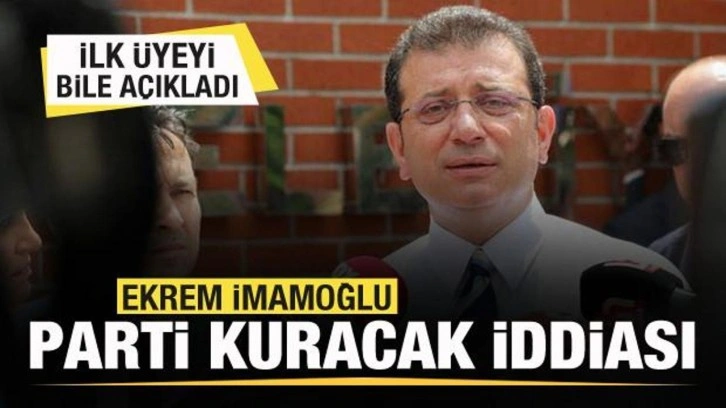 Ekrem İmamoğlu parti kuracak iddiası! İlk &uuml;yeyi bile a&ccedil;ıkladı