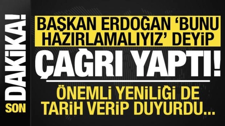 Erdoğan 'bunu hazırlamalıyız' deyip &ccedil;ağrı yaptı! &Ouml;nemli yeniliği de tarih verip duyurdu...