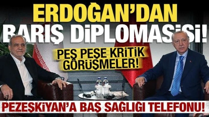 Erdoğan'dan peş peşe 'barış diplomasisi': İran Cumhurbaşkanı Pezeşkiyan ile görüştü