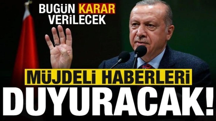 Erdoğan, m&uuml;jdeli haberleri bug&uuml;n a&ccedil;ıklayacak!