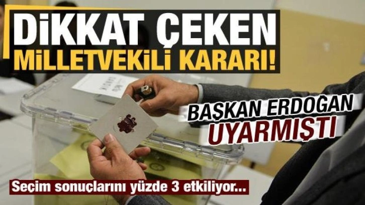Erdoğan uyarmıştı: AK Parti'den dikkat &ccedil;eken 'milletvekili' kararı!