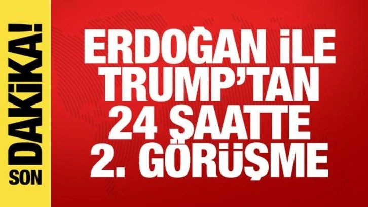 Erdoğan ve Trump'tan 24 saatte 2'nci görüşme