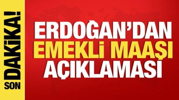 Erdoğan'dan emekli maaşı a&ccedil;ıklaması: Gerekli d&uuml;zenlemeleri yapacağız