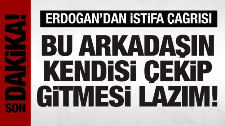 Erdoğan'dan Kılı&ccedil;daroğlu a&ccedil;ıklaması: Kendisi &ccedil;ekip gitmesi lazım!