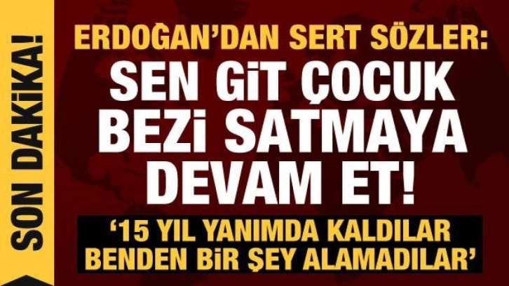 Erdoğan'dan Kılı&ccedil;daroğlu, Babacan ve Davutoğlu'na sert s&ouml;zler! "Sen git &ccedil;ocuk bezi sa