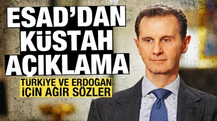 Esad'dan k&uuml;stah a&ccedil;ıklama: T&uuml;rkiye ve Erdoğan d&uuml;ş&uuml;ncesince &ccedil;ok ağır s&ouml;zler