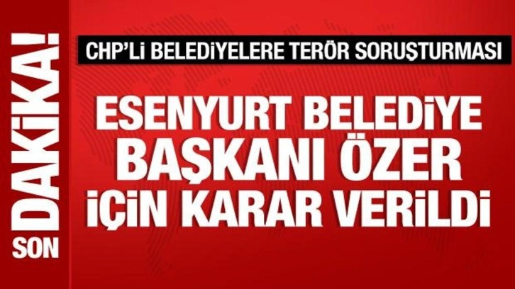 Esenyurt Belediye Başkanı Ahmet Özer hakkında tahliye kararı