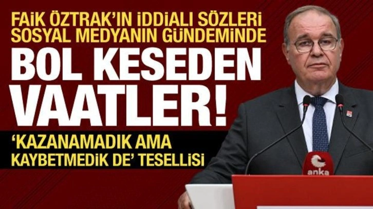 Faik &Ouml;ztrak'ın yerel se&ccedil;im hakkındaki s&ouml;zleri sosyal medyanın g&uuml;ndeminde