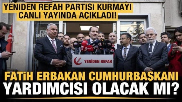 Fatih Erbakan, Cumhurbaşkanı Yardımcısı olacak mı? Yeniden Refah'tan a&ccedil;ıklama!