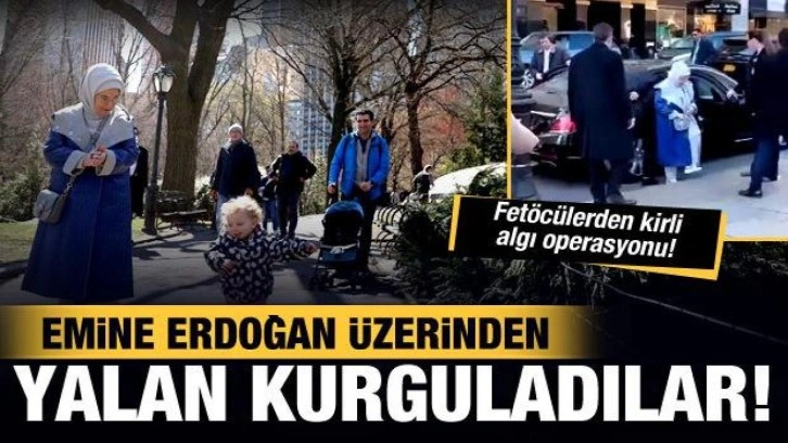 Fet&ouml;c&uuml;lerden kirli algı operasyonu! Emine Erdoğan'ı hedef g&ouml;sterip yalan kurguladılar!
