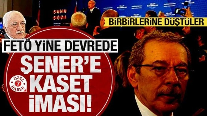FET&Ouml;'den Abd&uuml;llatif Şener'e kaset iması! Birbirlerine d&uuml;şt&uuml;ler