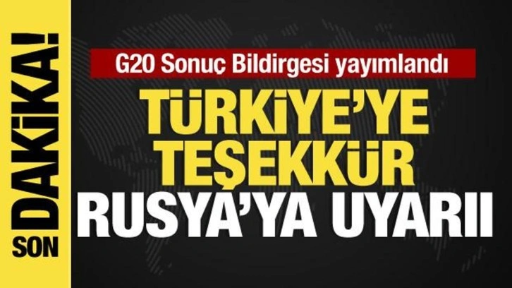 G20 sonu&ccedil; bildirgesinde T&uuml;rkiye'ye diplomasi teşekk&uuml;r&uuml;