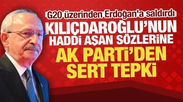 G20 &uuml;zerinden Erdoğan'a saldırdı: Kılı&ccedil;daroğlu'nun haddi aşan s&ouml;zlerine AK Parti'den