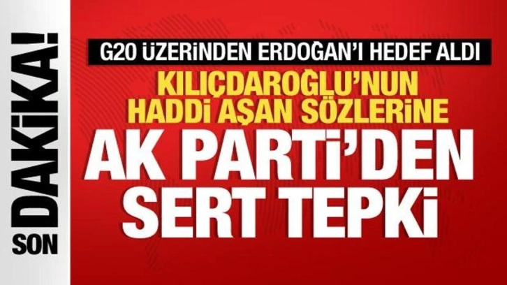 G20 &uuml;zerinden Erdoğan'a saldırdı: Kılı&ccedil;daroğlu'nun hadsiz s&ouml;zlerine AK Parti'den tepki